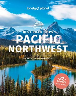 Best Road Trips Pacific Northwest - Lonely Planet; Ohlsen, Becky; Balkovich, Robert