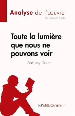 Toute la lumière que nous ne pouvons voir de Anthony Doerr (Analyse de l'¿uvre) - Elizabeth Smith