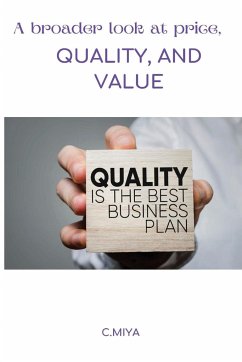 A broader look at price, quality, and value - Miya, C.