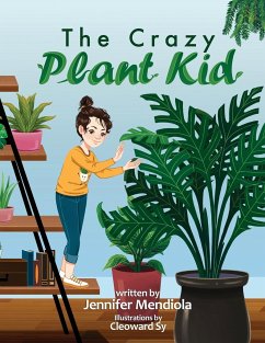 The Crazy Plant Kid - Mendiola, Jennifer