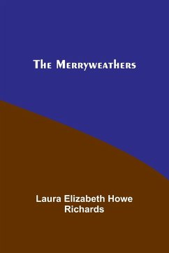 The Merryweathers - Richards, Laura Elizabeth