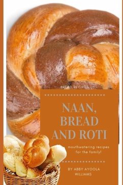 Naan, Bread and Roti - Williams, Abby Ayoola