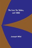 The Lost Ten Tribes, and 1882