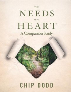 The Needs of the Heart - Dodd, Chip