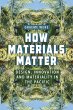How Materials Matter - Bild 1