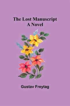 The Lost Manuscript - Freytag, Gustav