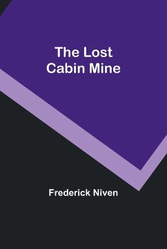 The Lost Cabin Mine - Niven, Frederick