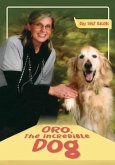 ORO, The Incredible Dog