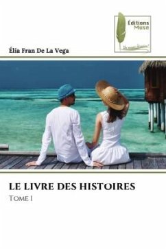 LE LIVRE DES HISTOIRES - De La Vega, Élia Fran