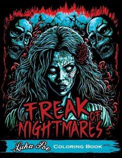 Freak of Nightmares: Coloring Book for Adults Relaxation Featuring Collection of Dark and Scary Graphics - Poe, Luka