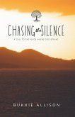 Chasing the Silence: A call to the place where God speaks