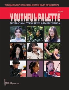 Youthful Palette: International Youth Artist Artwork Series-4 - Deng, Jiajun; Chen, Ziyan; Hong, Rong