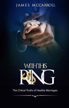With This Ring: The Critical Truths of Healthy Marriage - McCarroll, James
