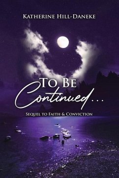 To Be Continued... - Daneke, Katherine Hill