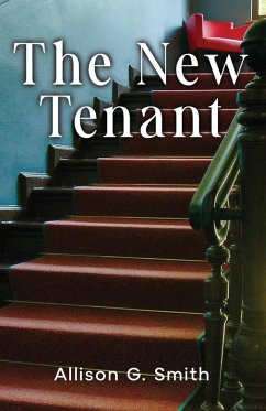 The New Tenant - Smith, Allison G.