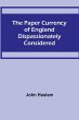 The Paper Currency of England... - Bild 1