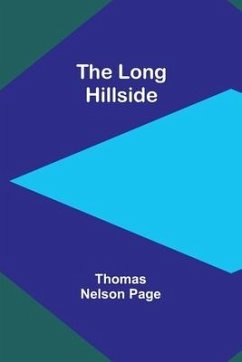 The Long Hillside - Page, Thomas Nelson