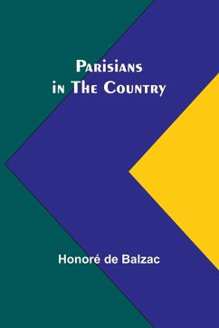 Parisians in the Country - Balzac, Honoré de