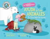 La Doctora Rosie Ayuda a los Animales: Dr. Rosie Helps the Animals