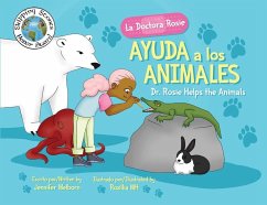 La Doctora Rosie Ayuda a los Animales: Dr. Rosie Helps the Animals - Welborn, Jennifer