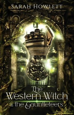 The Western Witch and the Gauntleteers - Howlett, Sarah