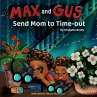 Max and Gus Send Mom to Time-out - Bild 1