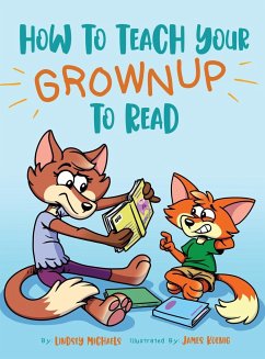 How to Teach Your Grownup to Read - Michaels, Lindsey