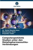 Computergestützte Studien unter den Metallopharmazeutika-Verbindungen