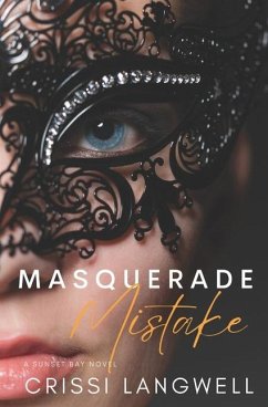 Masquerade Mistake: A Single Mom, Secret Baby, Second Chance Romance - Langwell, Crissi