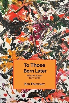 To Those Born Later - Fontenot, Ken