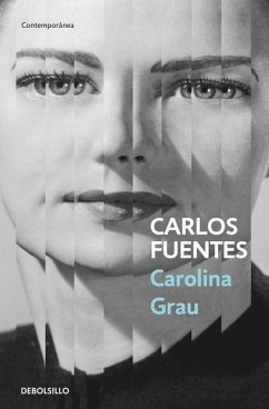Carolina Grau (Spanish Edition) - Fuentes, Carlos