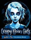Creepy Moon Girls: Unleash Your Inner Artist and Explore the Dark Side with Creepy Moon Girls Coloring Book