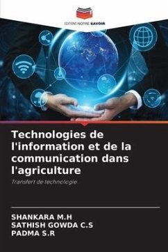 Technologies de l'information et de la communication dans l'agriculture - M.H, Shankara;C.S, SATHISH GOWDA;S.R, Padma