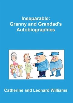 Inseparable: Granny and Grandad's autobiographies - Williams, Leonard; Williams, Catherine