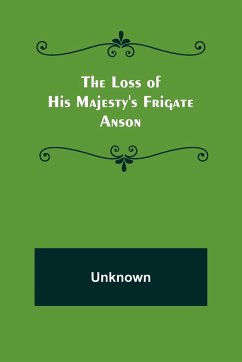 The Loss of His Majesty's Frigate Anson - Unknown