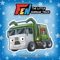 Fen the Little Garbage Truck - Paustian, Kaitlyn