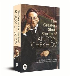 The Greatest Short Stories of Anton Chekhov - Chekhov, Anton