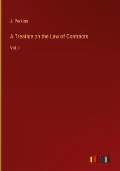 A Treatise on the Law of Contracts - Perkins, J.