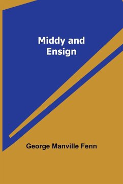 Middy and Ensign - Fenn, George Manville