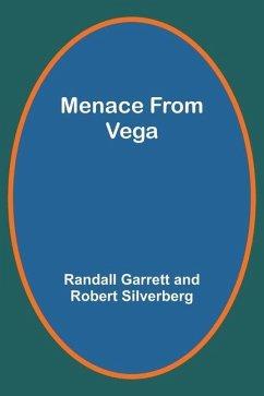 Menace From Vega - Silverberg, Randall Garrett