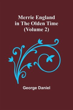 Cover Merrie England in the Olden Time (Volume 2)