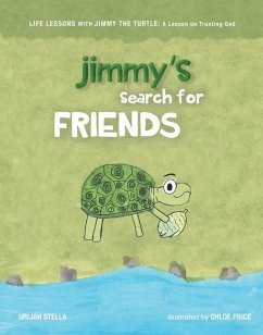 Jimmy's Search for Friends: A Lesson on Trusting God - Stella, Urijah