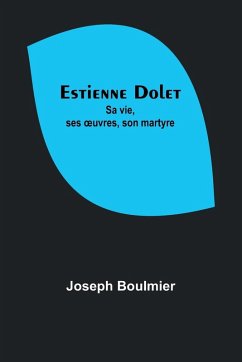 Estienne Dolet - Boulmier, Joseph