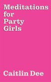 Meditations for Party Girls