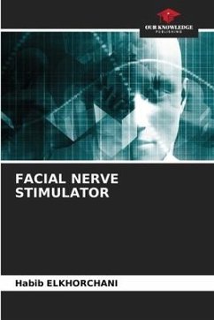 FACIAL NERVE STIMULATOR - Elkhorchani, Habib