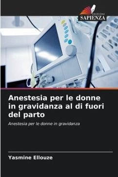 Anestesia per le donne in gravidanza al di fuori del parto - Ellouze, Yasmine