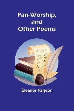 Pan-Worship, and Other Poems - Farjeon, Eleanor