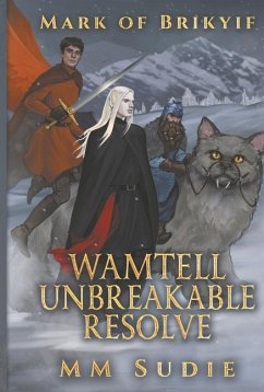 Mark of Brikyif Wamtell Unbreakable Resolve: Wamtell Unbreakable Resolve Volume 6 - Sudie, Mm