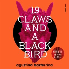 Nineteen Claws and a Black Bird (MP3-Download) - Bazterrica, Agustina
