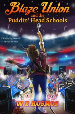 Blaze Union and the Puddin' Head Schools (eBook, ePUB) - Kosmos, W. T.
